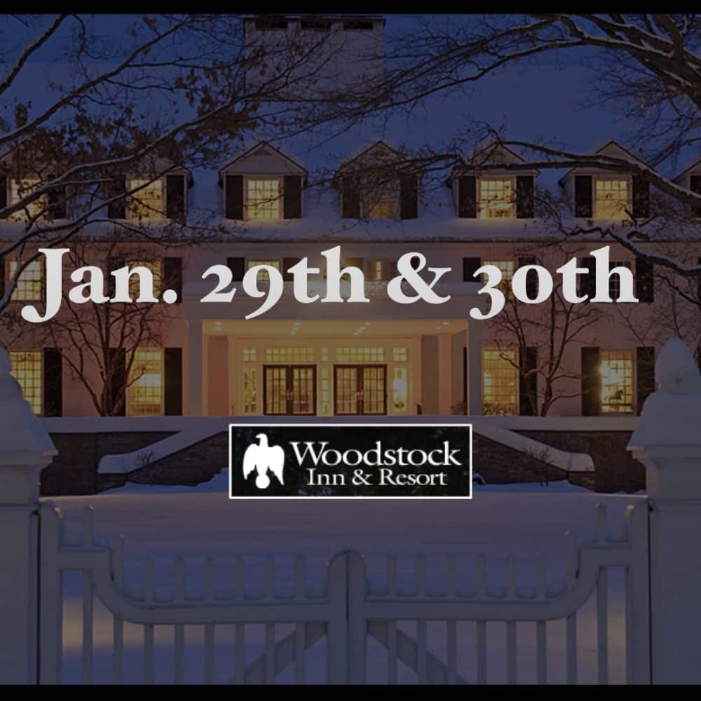 Jan 29th & 30th, Woodstock Inn & Resort