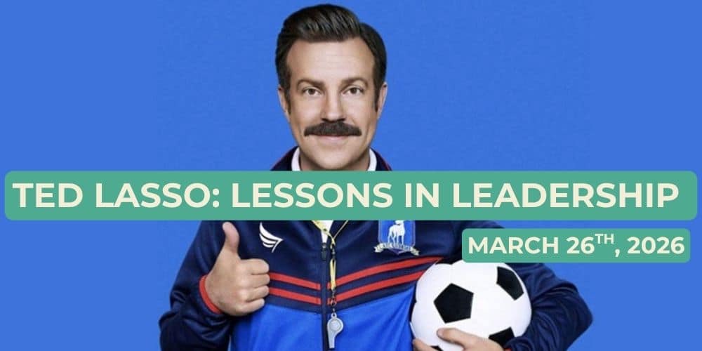 This is an image of the tv character ted lasso with the date for the workshop, 3/26/26